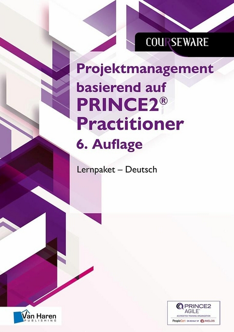 Projektmanagement basierend auf PRINCE2®  Practitioner 6. Auflage Lernpaket - Deutsch -  Douwe Brolsma,  Mark Kouwenhoven