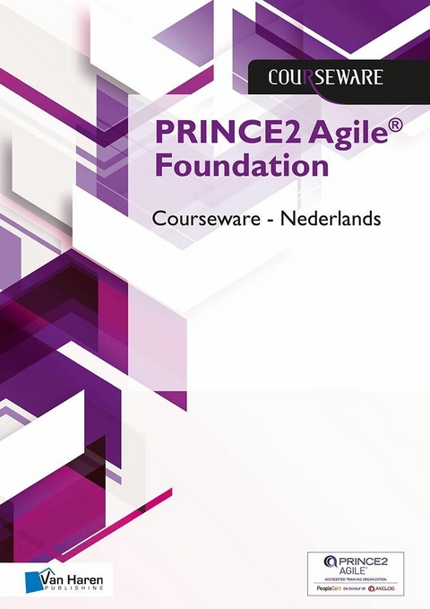 PRINCE2 Agile® Foundation Courseware - NEDERLANDS -  Mark Kouwenhoven