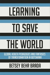 Learning to Save the World - Betsey Behr Brada