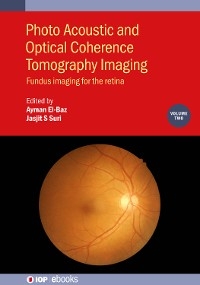 Photo Acoustic and Optical Coherence Tomography Imaging, Volume 2 - 