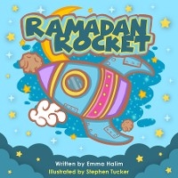 Ramadan Rocket - Emma L Halim