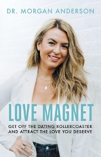 Love Magnet - Dr. Morgan Anderson