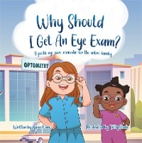 Why Should I Get an Eye Exam? -  Kara Vance