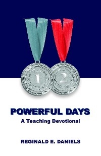 12 Powerful Days - Reginald E. Daniels