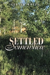 Settled Somewhere -  Gerald Wolfe