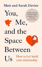 You, Me and the Space Between Us -  Matt and Sarah Davies