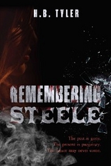 Remembering Steele -  H.B. Tyler