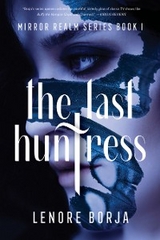 Last Huntress -  Lenore Borja