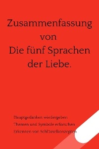 Zusammenfassung von Die fünf Sprachen der Liebe. - B Verstand