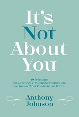 It's Not About You - Anthony Johnson