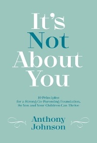 It's Not About You - Anthony Johnson