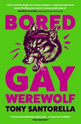 Bored Gay Werewolf -  Tony Santorella