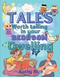 Tales Worth Telling in your BEDROOM Dwelling - Kathy Rich