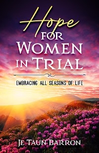 Hope For Women In Trial - Je Taun Barron