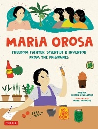 Maria Orosa Freedom Fighter - Norma Olizon-Chikiamco