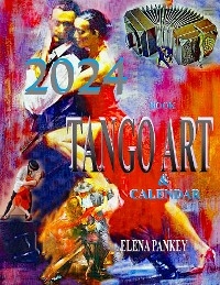 BOOK TANGO ART &  CALENDAR 2024 - Elena Pankey