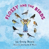 Flossy and the Birds -  Craig Davis