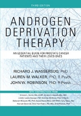 Androgen Deprivation Therapy - Richard J. Wassersug, Lauren Walker, John Robinson