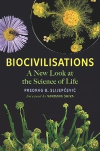 Biocivilisations -  Predrag B. Slijepcevic