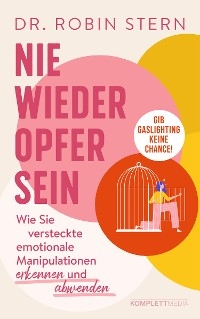 Nie wieder Opfer sein! - Robin Stern  Dr.