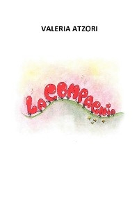 La compagnia - Valeria Atzori