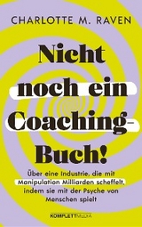 Nicht noch ein Coaching-Buch! - Charlotte M. Raven