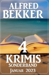 4 Krimis Sonderband Januar 2023 - Alfred Bekker