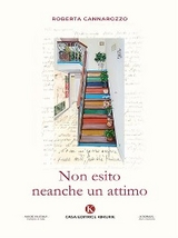 Non esito neanche un attimo - Roberta Cannarozzo