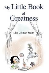 My Little Book of Greatness -  Lisa Colman-Smith