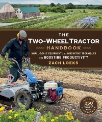 Two-Wheel Tractor Handbook -  Zach Loeks