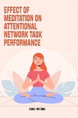 Effect of meditation on attentional network task performance -  Pratibha Singh