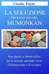 La soluzione dei Koan Zen del Mumonkan - Claudio Patrini