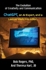 ChatGPT, an AI Expert, and a Lawyer Walk Into a Bar... -  Theresa Hart,  ROGERS