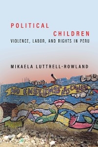 Political Children - Mikaela Luttrell-Rowland