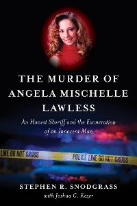 Murder of Angela Mischelle Lawless -  Stephen R. Snodgrass