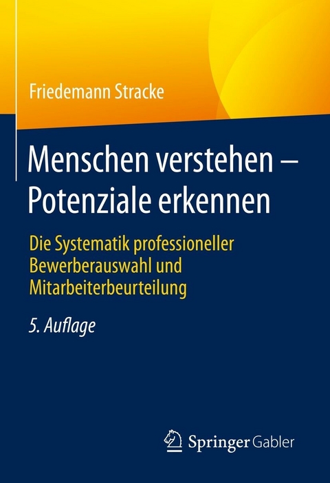 Menschen verstehen – Potenziale erkennen - Friedemann Stracke