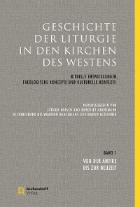 Geschichte der Liturgie in den Kirchen des Westens - 