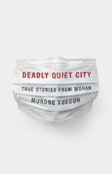 Deadly Quiet City -  Murong Xuecun