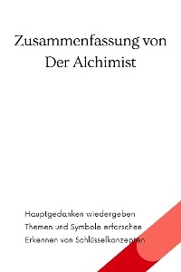 Zusammenfassung von Der Alchimist - B Verstand