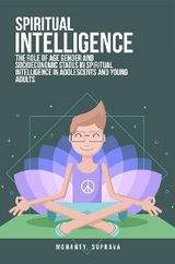 The role of age gender and socioeconomic status in spiritual intelligence in adolescents and young adults - Suprava Mohanty