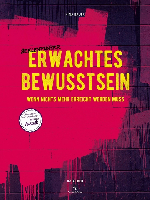 Erwachtes Bewusstsein - Nina Bauer