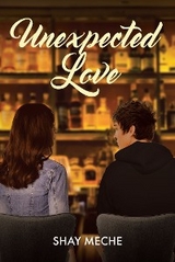 Unexpected Love -  Shay Meche