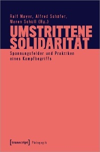 Umstrittene Solidarität - 