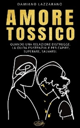 Amore Tossico - Damiano Lazzarano