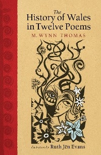 History of Wales in Twelve Poems -  M. Wynn Thomas