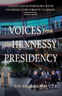 Voices from the Hennessy Presidency - 