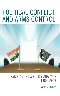 Political Conflict and Arms Control -  Nasir Mehmood