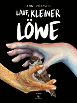 Lauf, kleiner Löwe - Anne Pötzsch