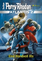 Atlantis 2 / 9: Eine Handvoll Ilts - Madeleine Puljic