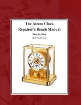 Atmos Clock  Repairer?s Bench Manual -  D. Rod Lloyd